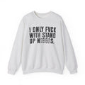 I Only Fuck With Stand Up Niggas (censored) - Sweatshirt