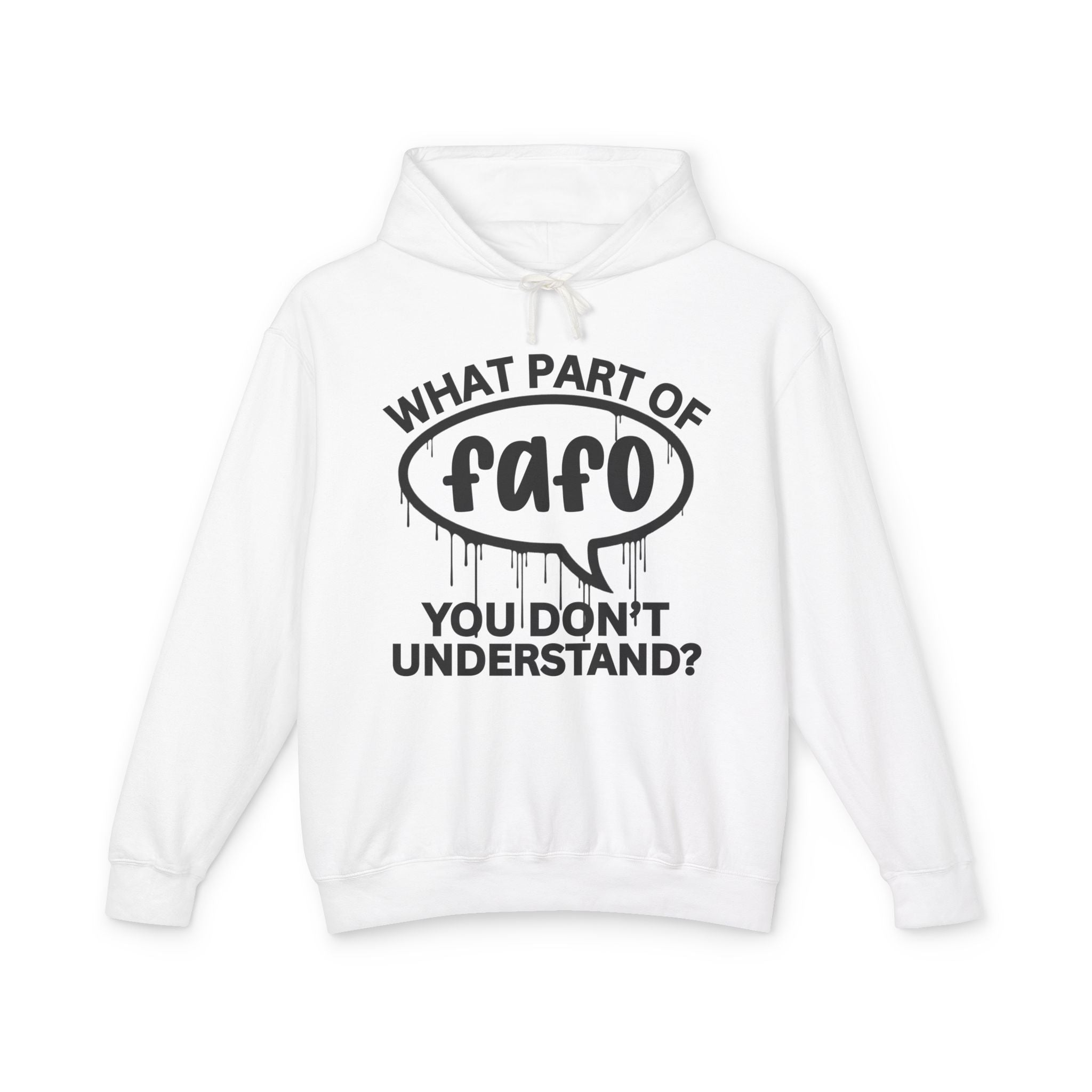 What Part of FAFO You Don't Understand? Bold Statement Hoodie