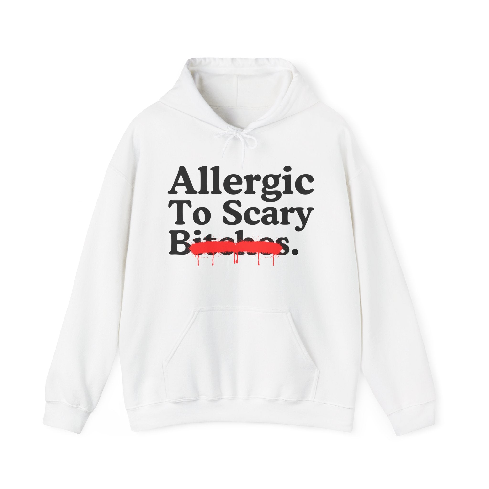 Allergic To Scary Bitches — Sarcastic Sassy Statement T-Shirt