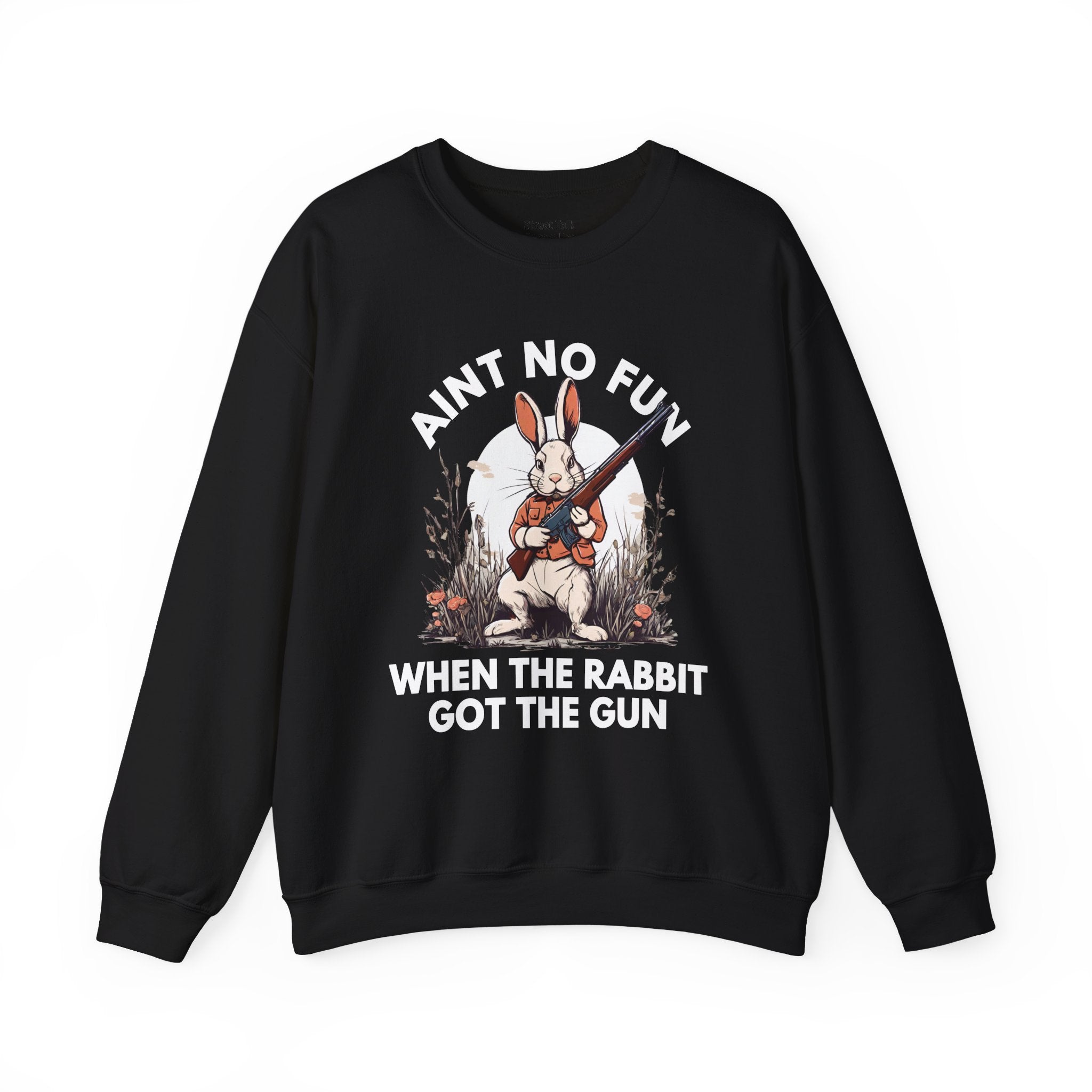 Ain't No Fun When The Rabbit Got The Gun — Sweatshirt V2