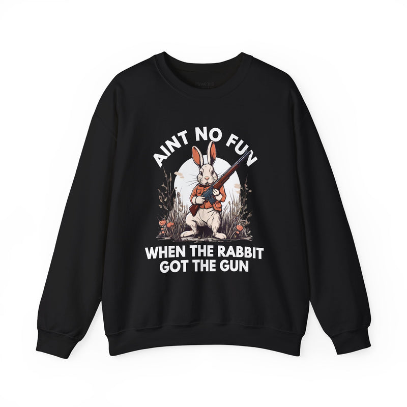 Ain't No Fun When The Rabbit Got The Gun — Sweatshirt V2
