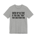 Grew Up In That If You Can Huh You Can Hear Era - Hilarious Back In The Days  T-Shirt