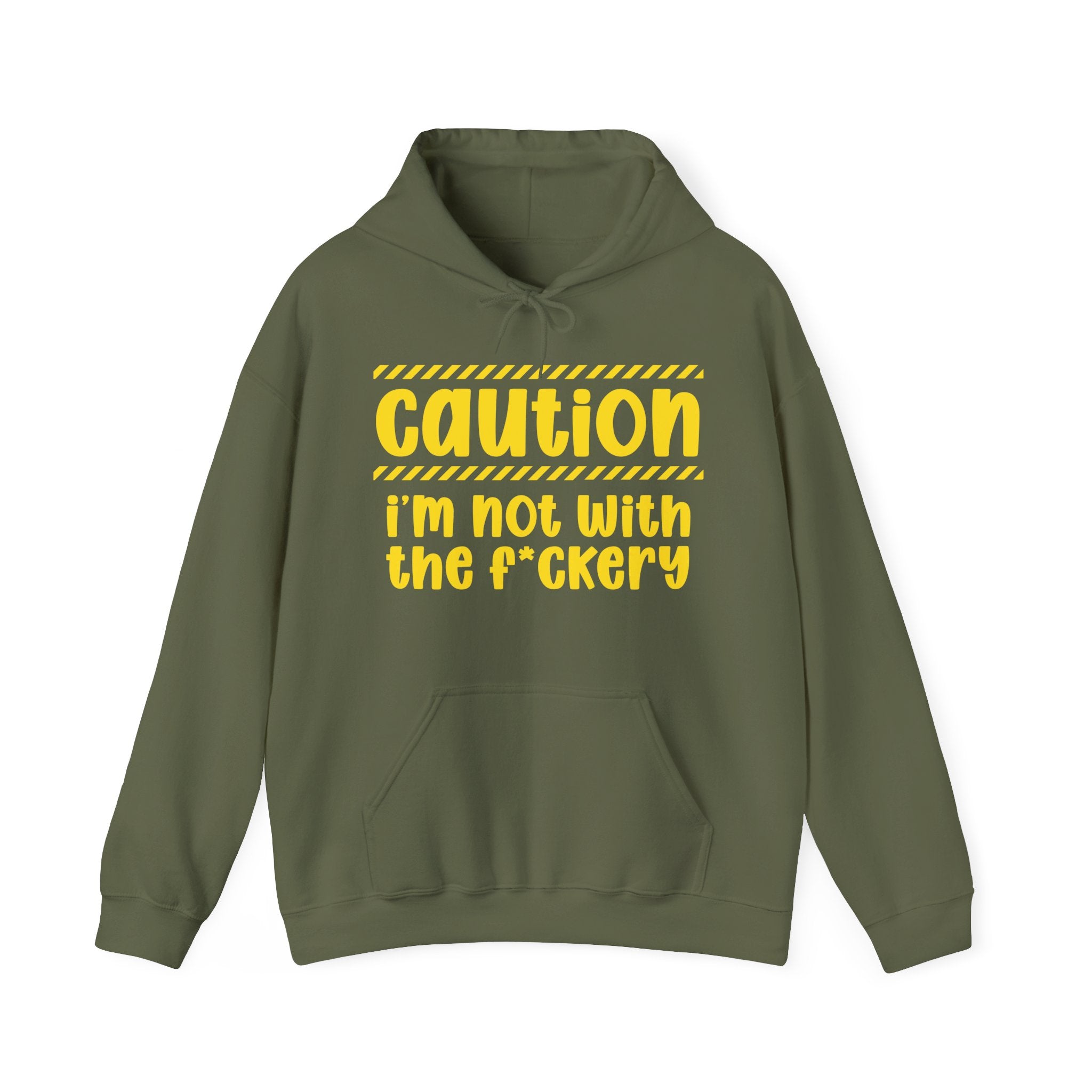 Caution I'm Not With The Fuckery Hoodie – Funny Warning Graphic Hoodie