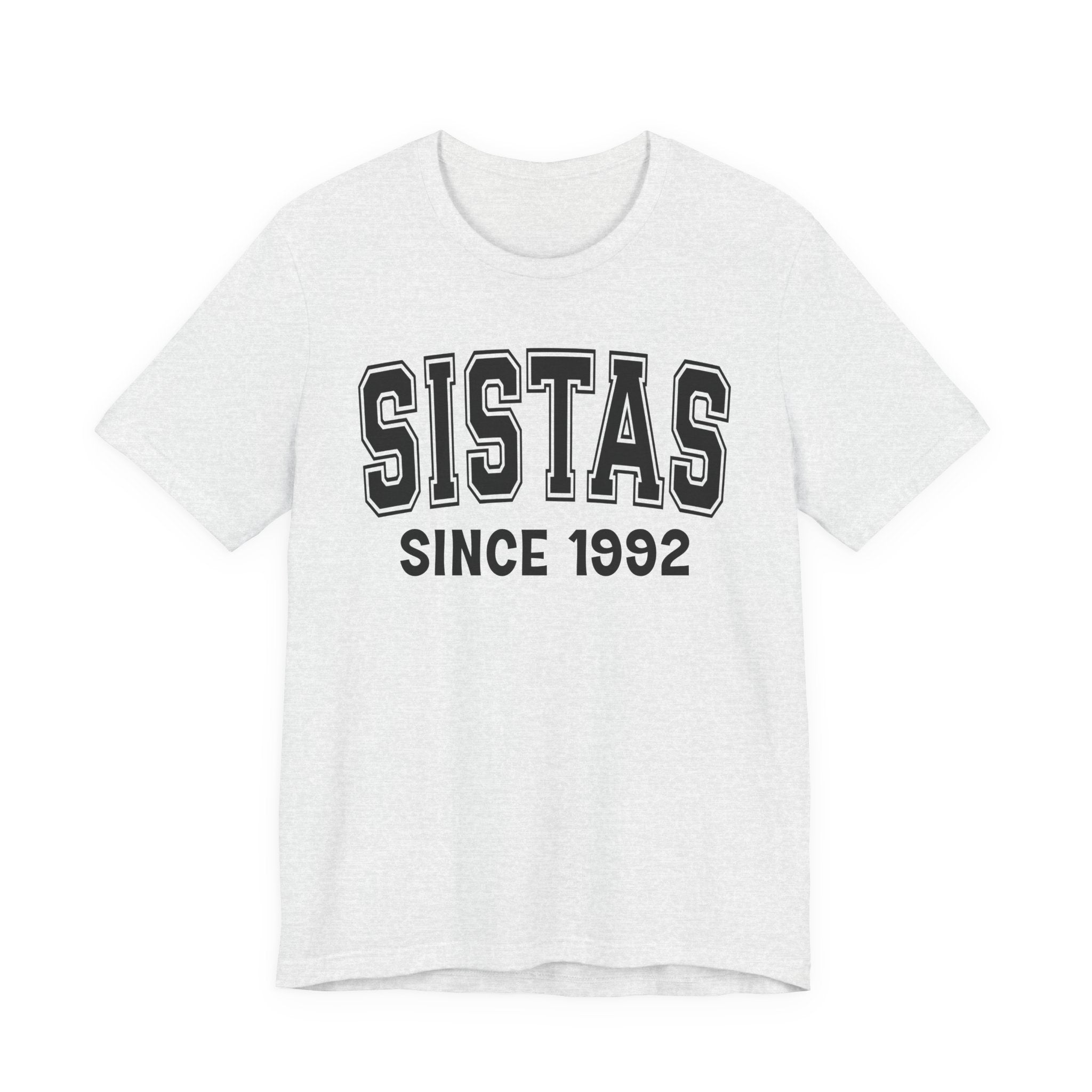 Sistas Personalization T-Shirt - Add Your Special "Since Date"