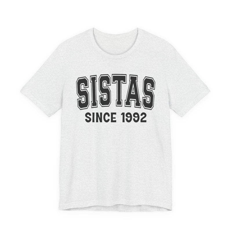 Sistas Personalization T-Shirt — Add Your Special "Since Date"