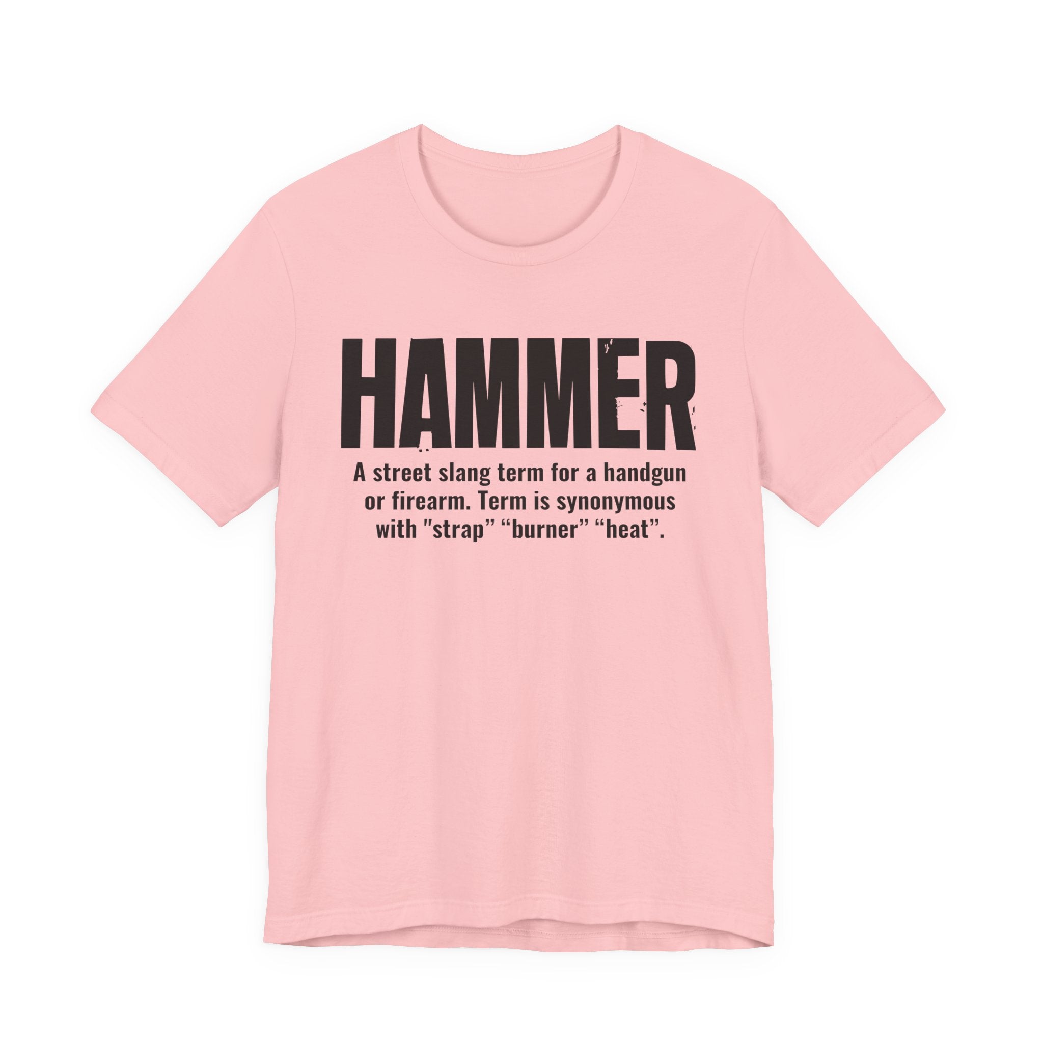 Hammer  — Street Slang Definition T-Shirt