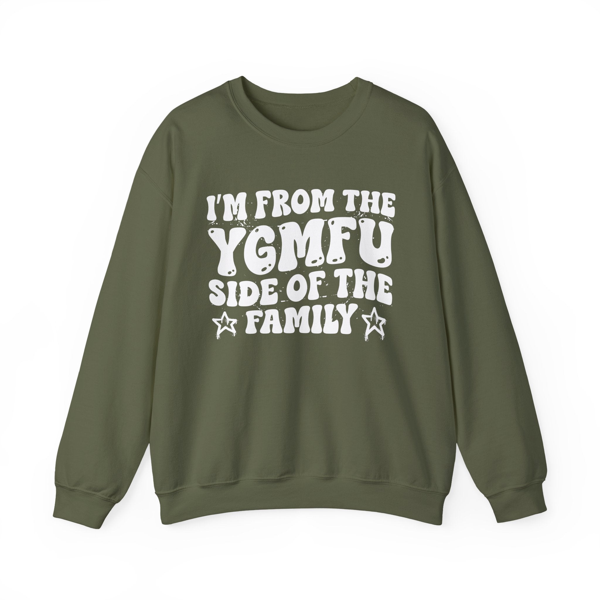 I'm From The YGMFU Side of the Family - Funny Family Pride Sweatshirt