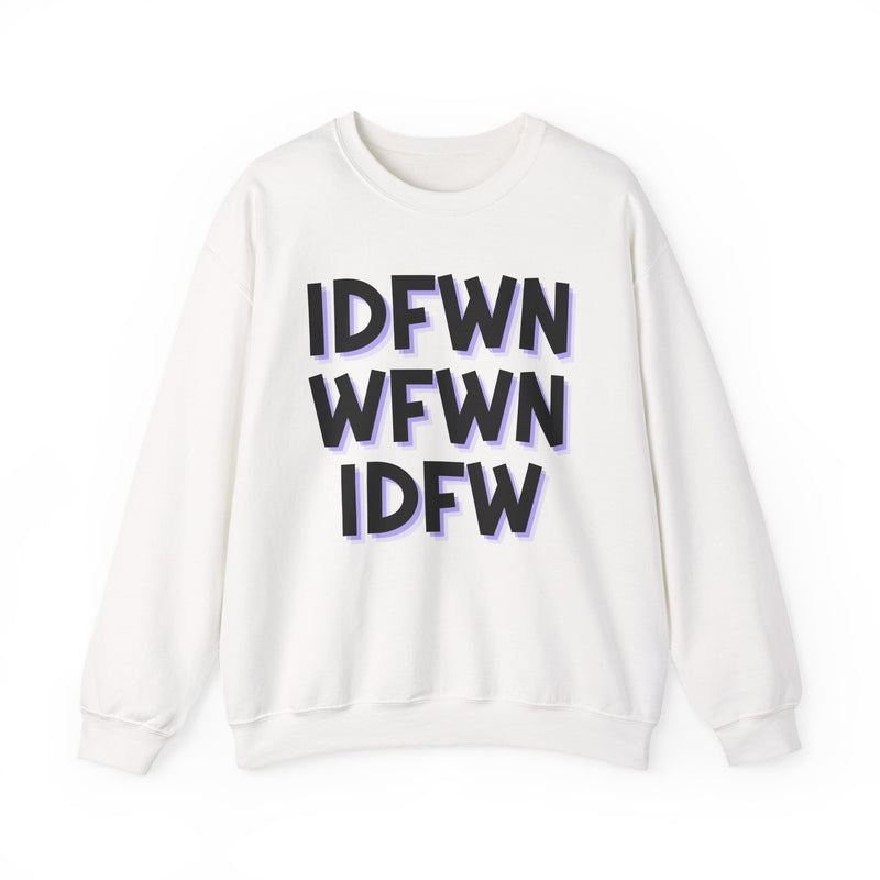 IDFWNWFWNIDFW — Sweatshirt