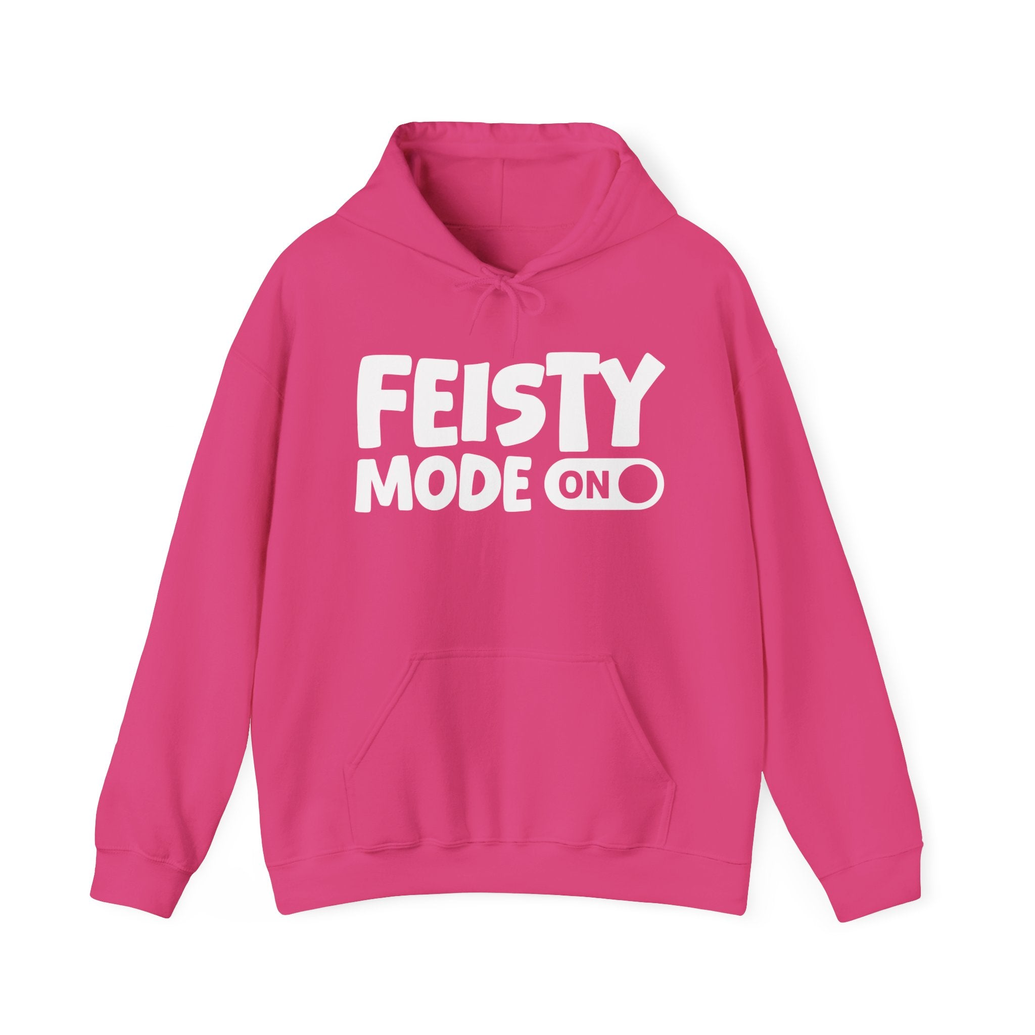 Feisty Mode On — Motivational Positive Graphic Hoodie