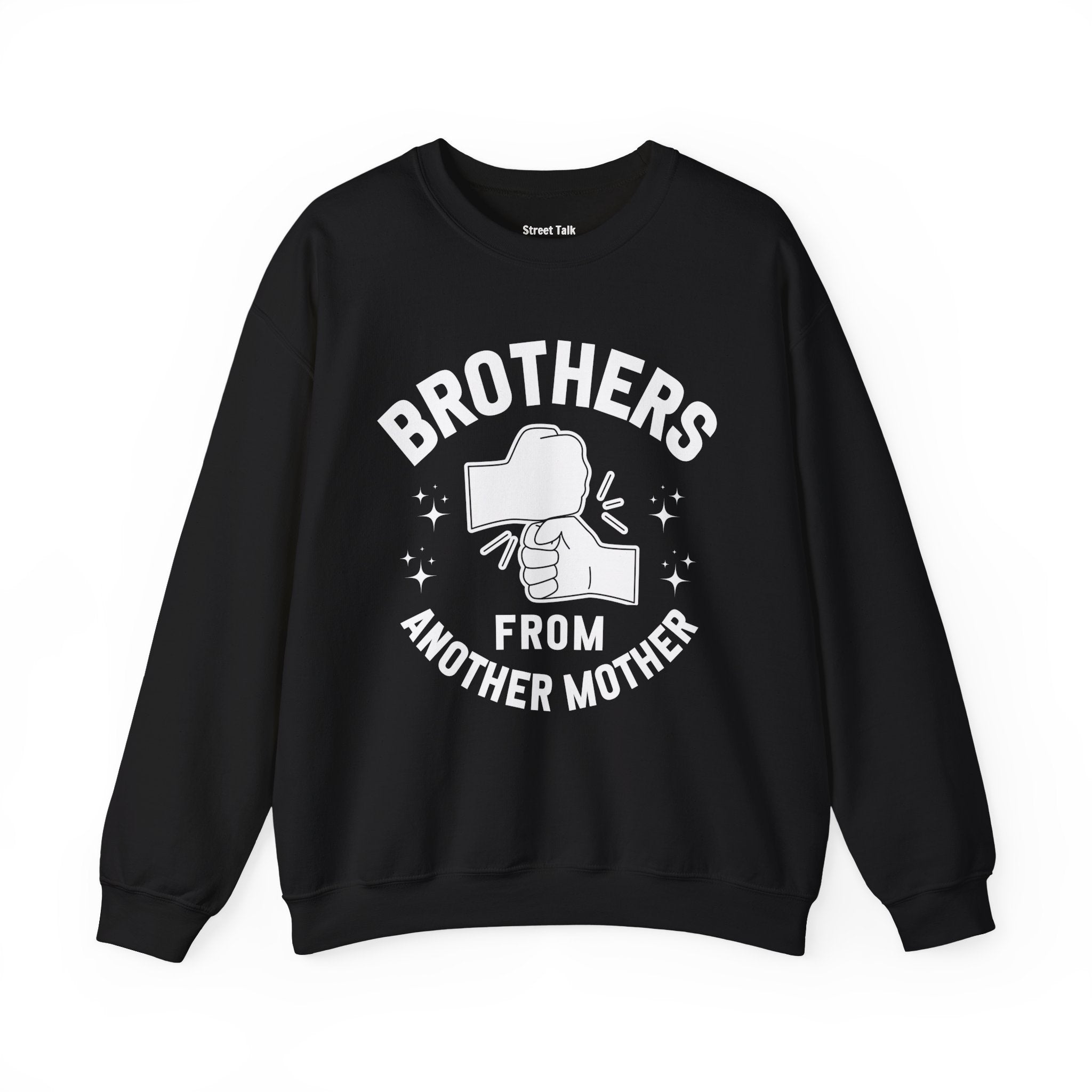 Brothers From Another Mother Sweatshirt