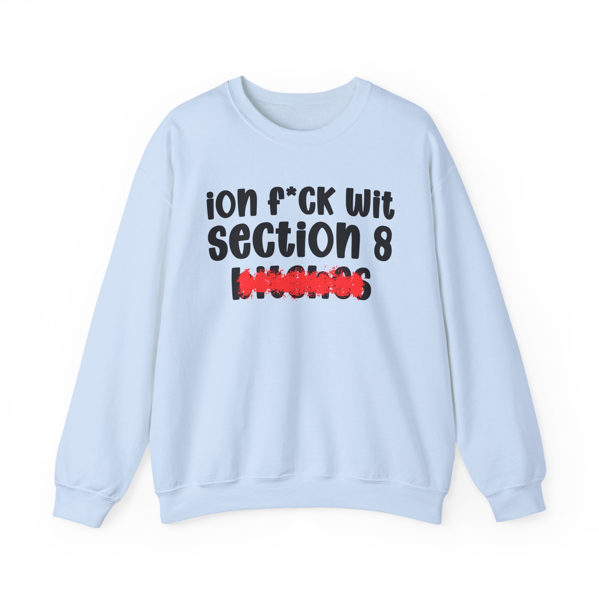 ION (I Don't) FUCK WITH IFFY BITCHES — Bold Sarcastic Sweatshirt