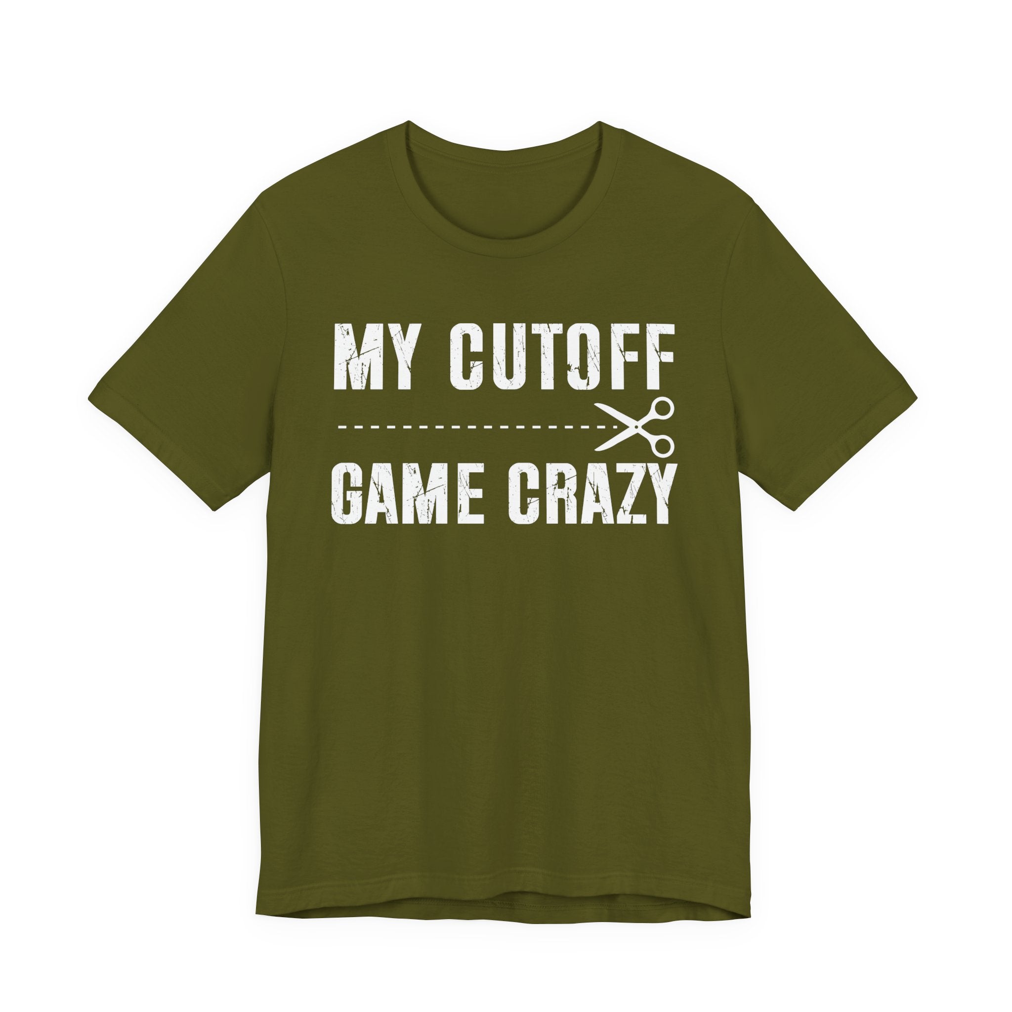 My Cutoff Game Crazy  T-shirt