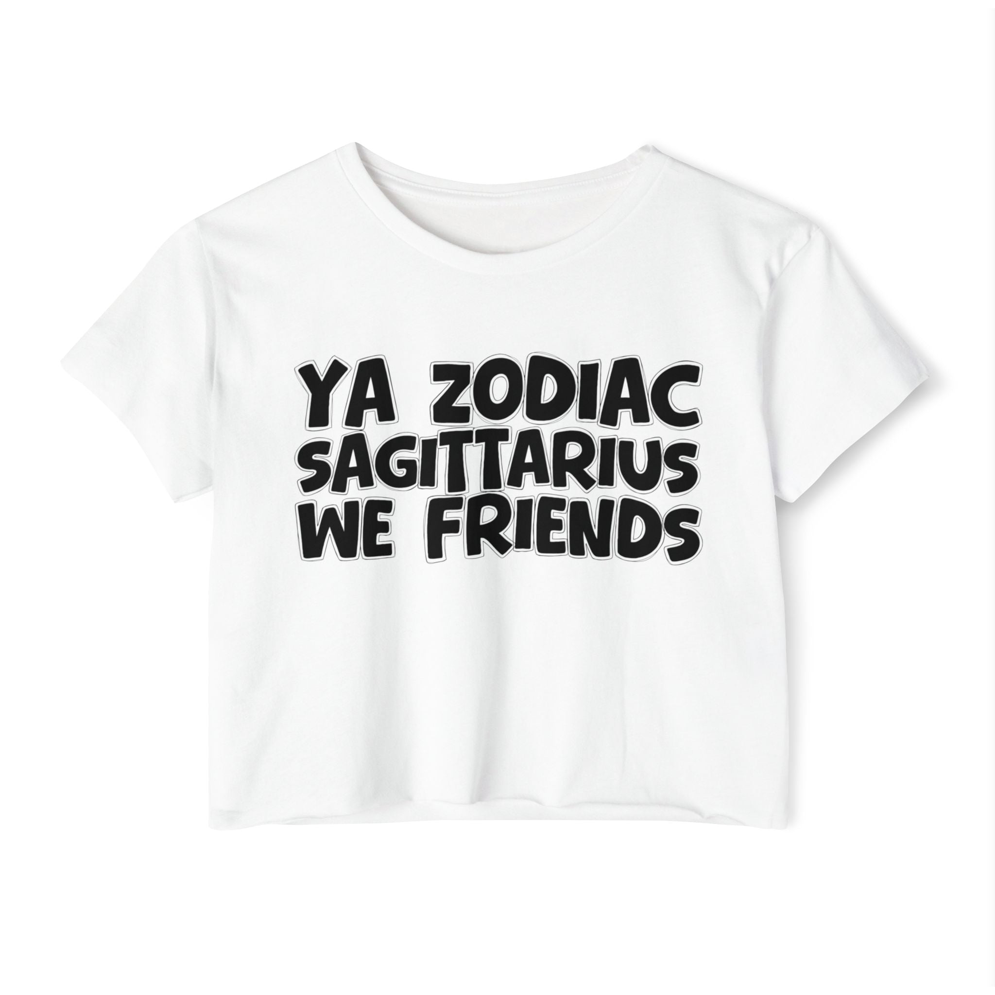 Ya Zodiac Sagittarius We Friends - Fun Zodiac Sign Crop Top