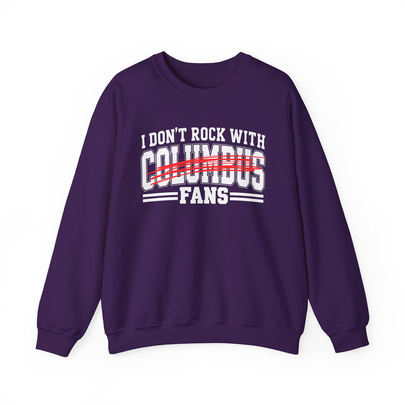I Don’t Rock With Columbus Fans – Funny Sport Rivalry Sweatshirt