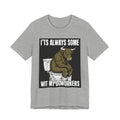 It's Always Some Bullshit Wit My Coworkers - Funny Bull On Toilet Tee