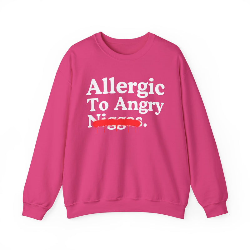Allergic To Angry Niggas — Sarcastic Statement Sweatshirt