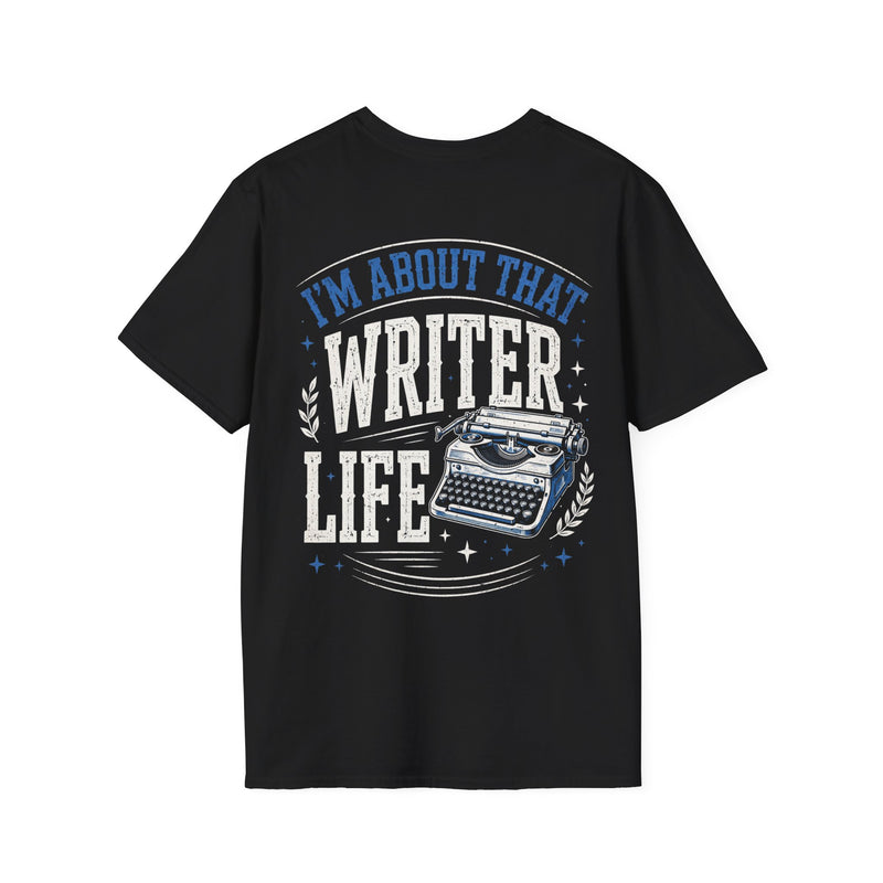 Black t-shirt with white and blue bubble lettering reading I'M ABOUT THAT WRITER LIFE, back view.