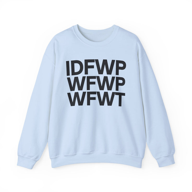 IDFWPWFWPWFWT — (I Don't Fuck With People Who Fuck With People Who Fuck With Trump) — Political Humor Hoodie