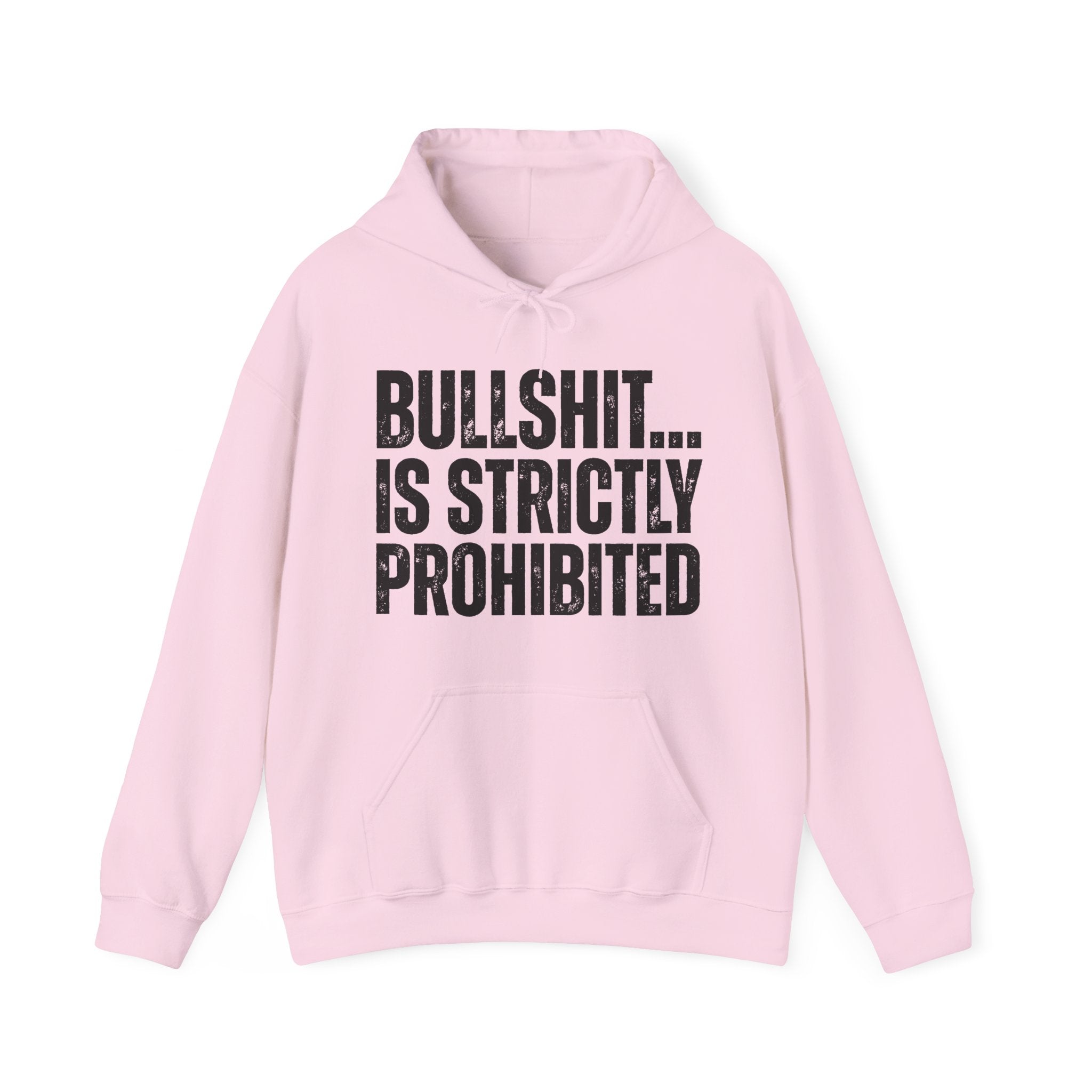Bullshit...Is Strictly Prohibited — Sarcastic Statement Hoodie