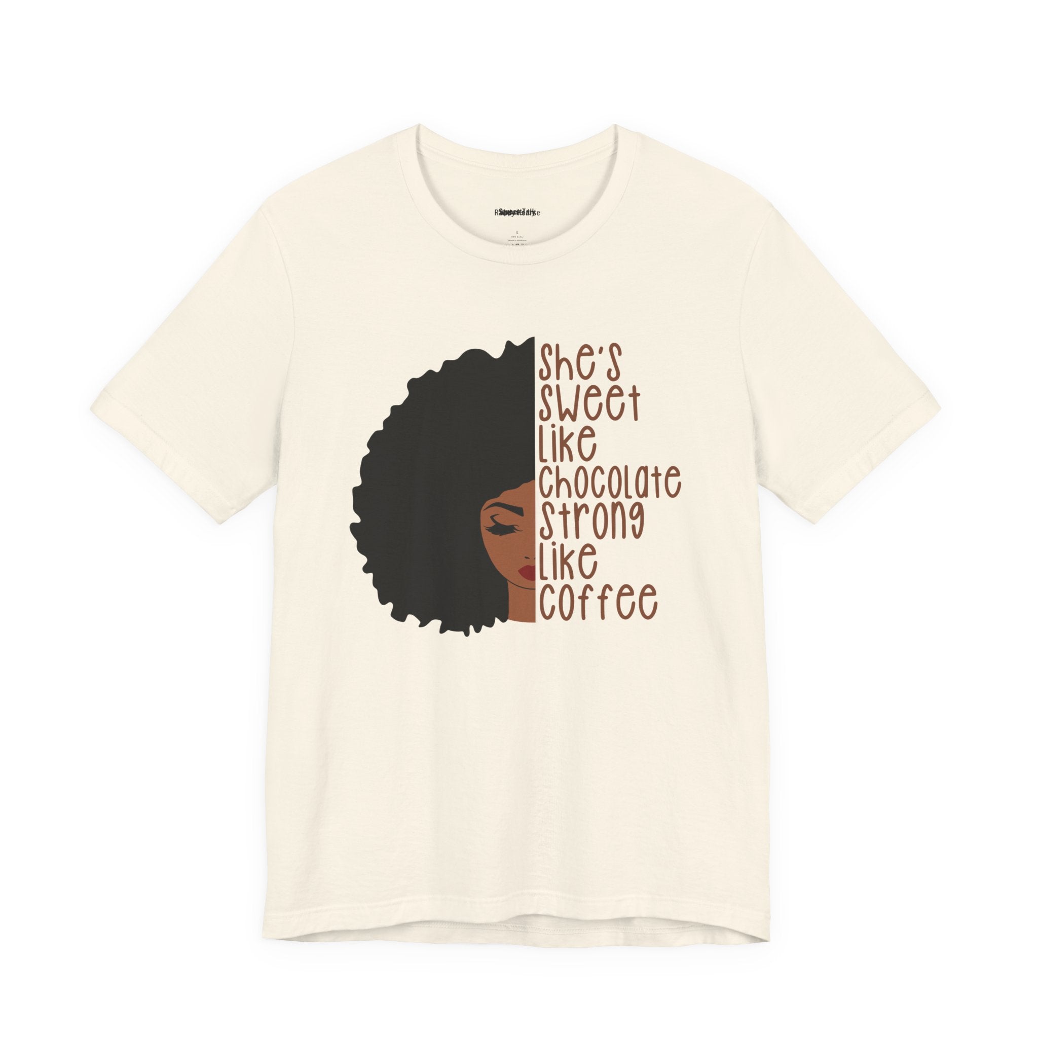 She's Sweet Like Chocolate Strong Like Coffee T-Shirt