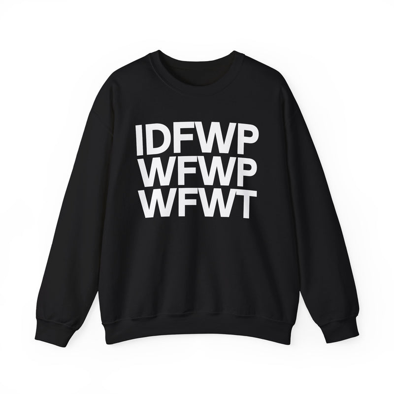 IDFWPWFWPWFWT — (I Don't Fuck With People Who Fuck With People Who Fuck With Trump) — Political Humor Hoodie