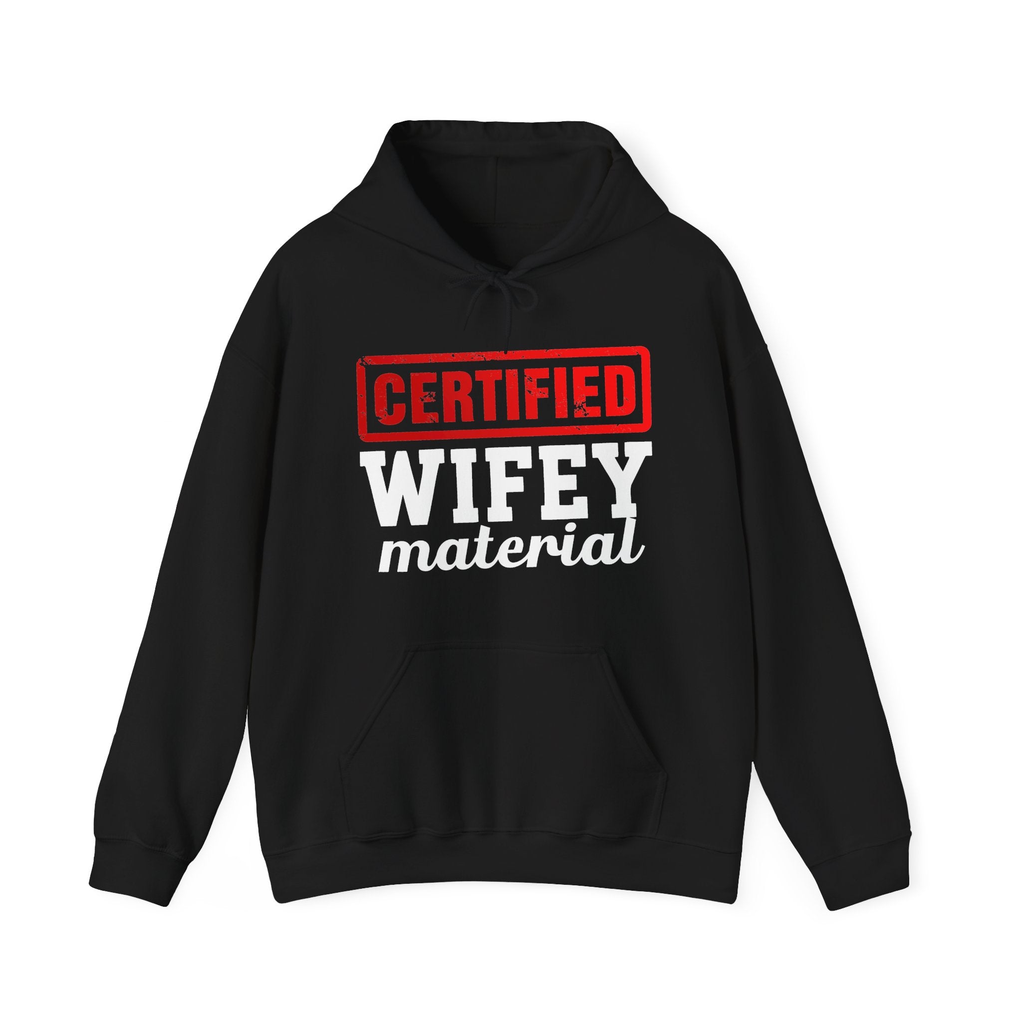 Certified Wifey Material－Marriage Minded Statement Hoodie