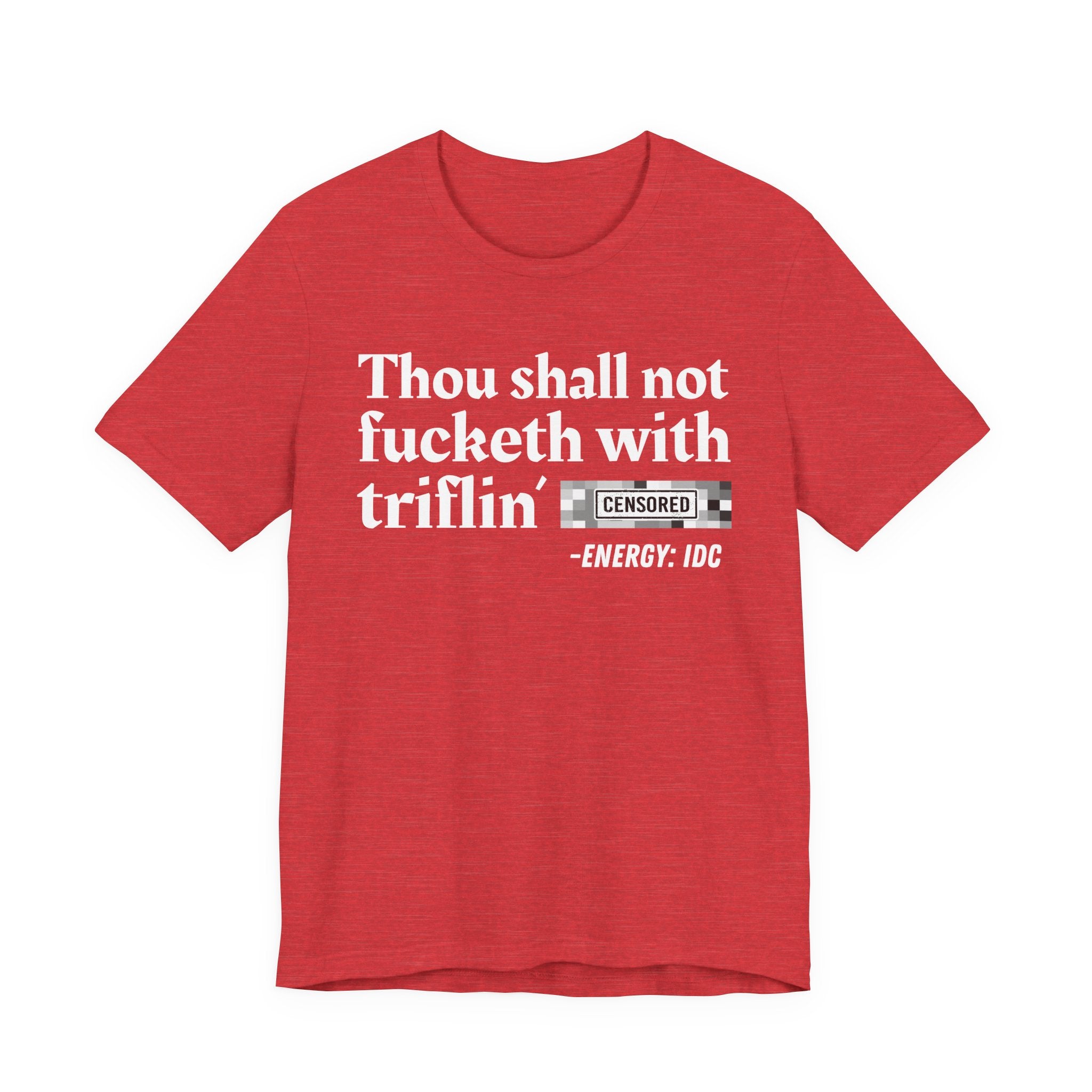 Thou Shall Not Fucketh With Triflin' Bitches — Vintage funny Bible——Print Slogan T-Shirt
