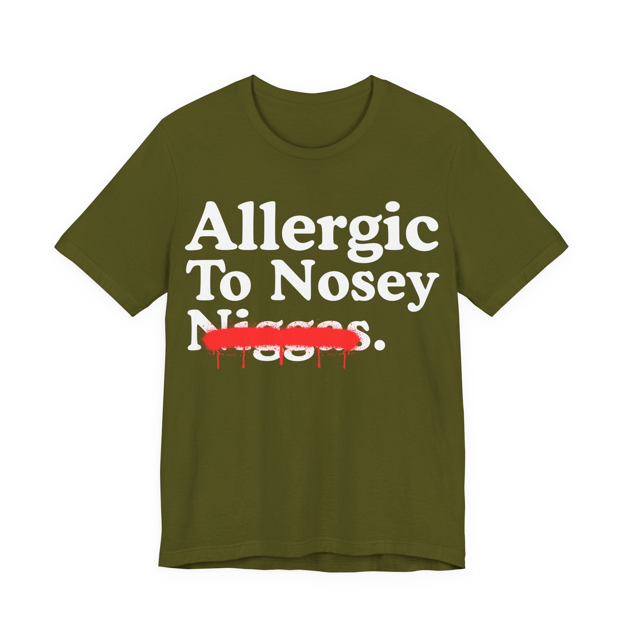 Allergic To Nosey Niggas — Sarcastic Statement T-Shirt