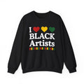I love Black Artists - Celebrating Black Excellence Sweatshirt