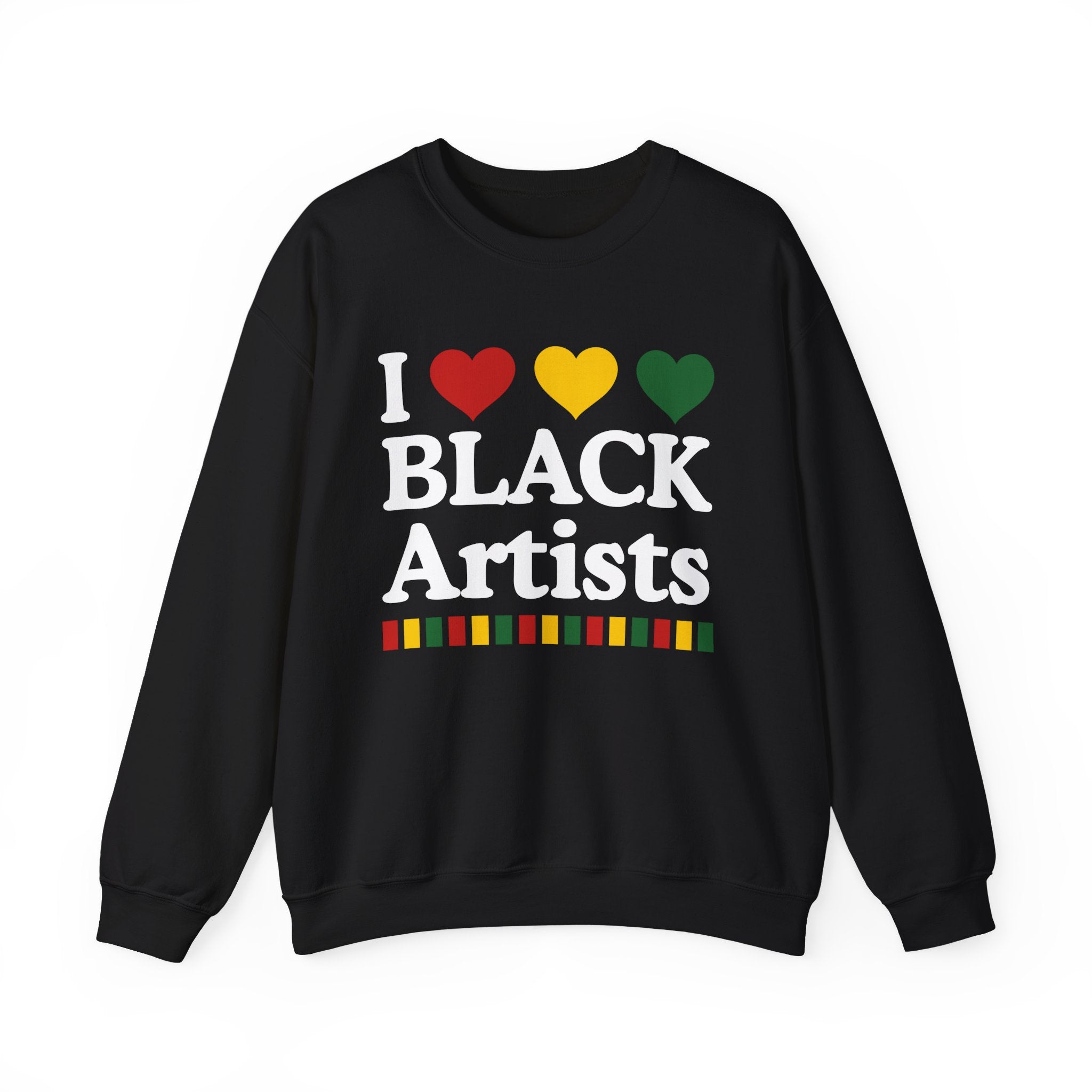 I love Black Artists - Celebrating Black Excellence Sweatshirt