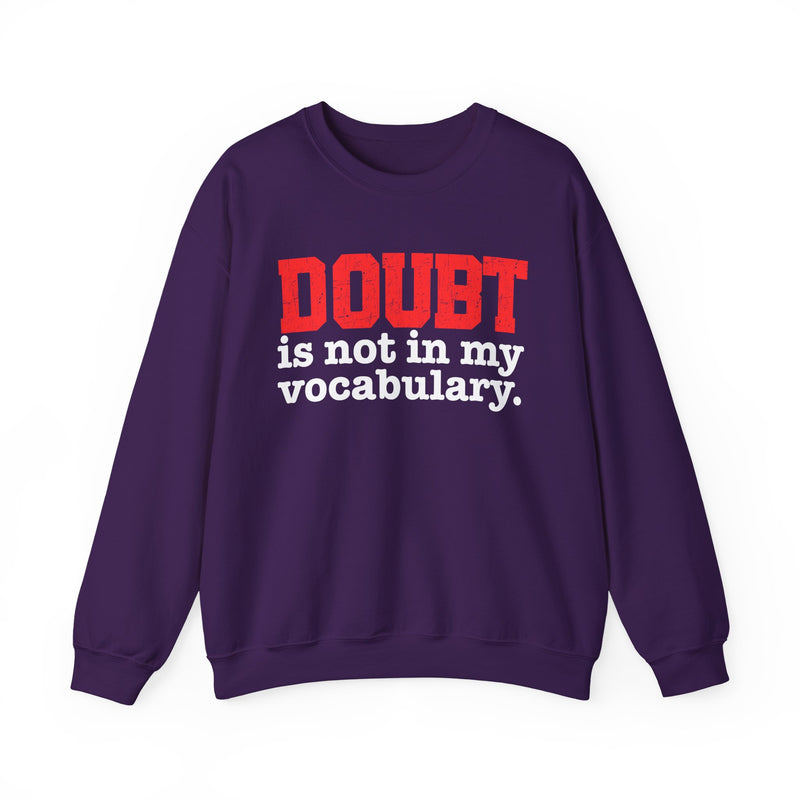 Doubt Is Not In My Vocabulary — Street Motivation Sweatshirt