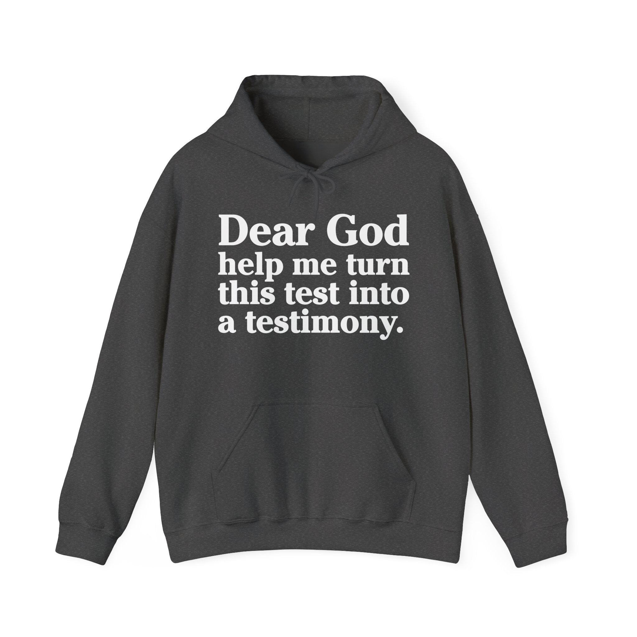 Dear God Help Me Turn This Test Into A Testimony – Inspirational Christian Prayer Hoodie