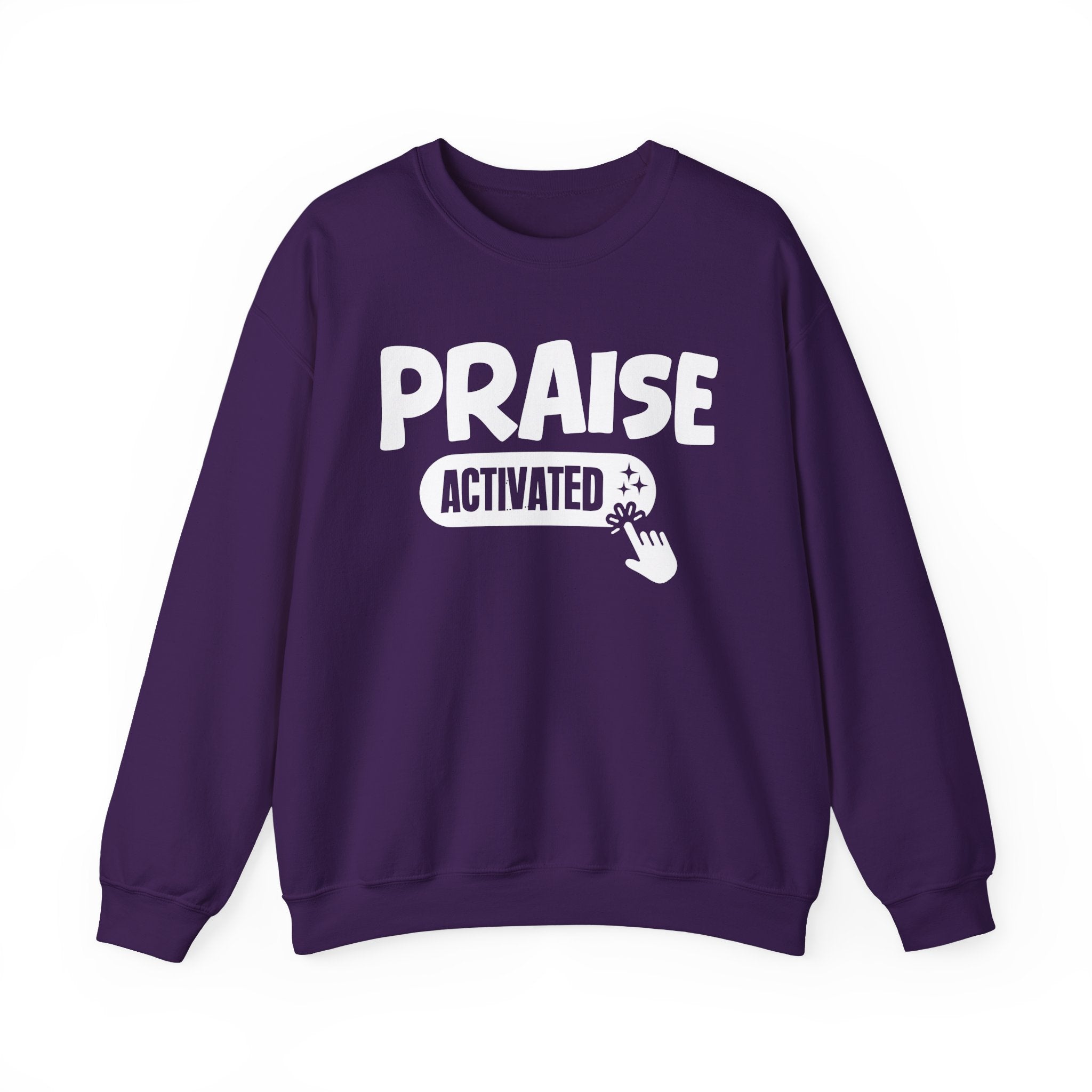 Praise Activated - Motivational Sweatshirt