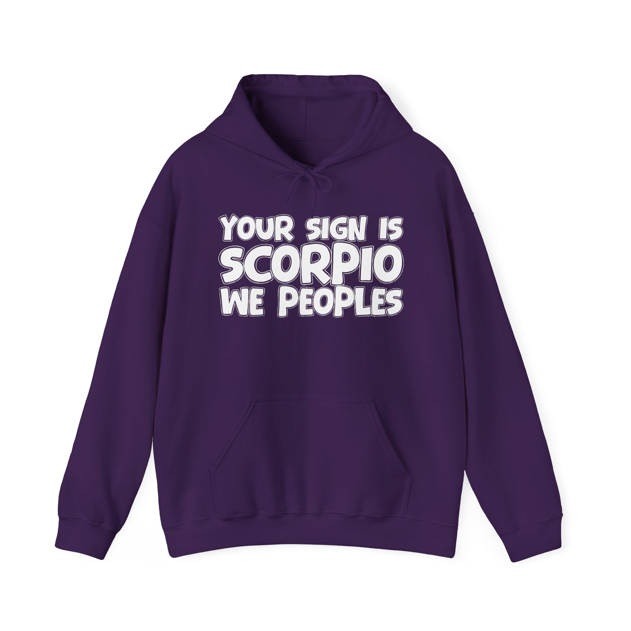 Your Sign Is Scorpio We Peoples - Fun Astrology Hoodie Gift