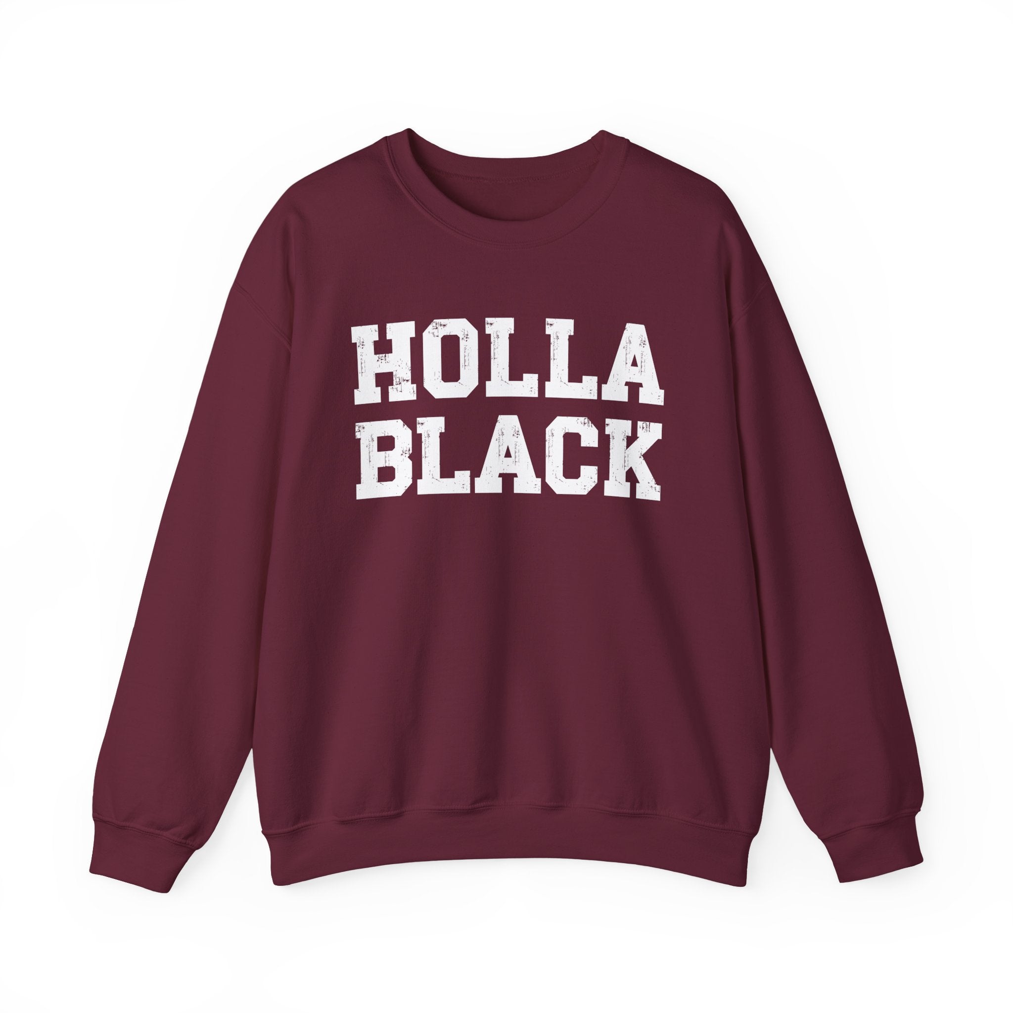 Holla Black — Humorous Quote Sweatshirt