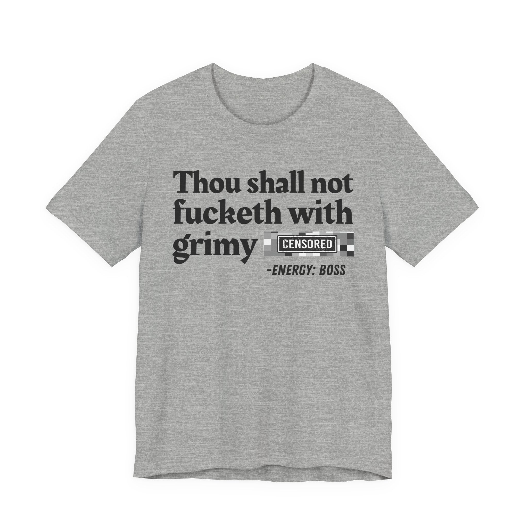 Thou Shall Not Fucketh With Grimy Bitches - Tee Shirt
