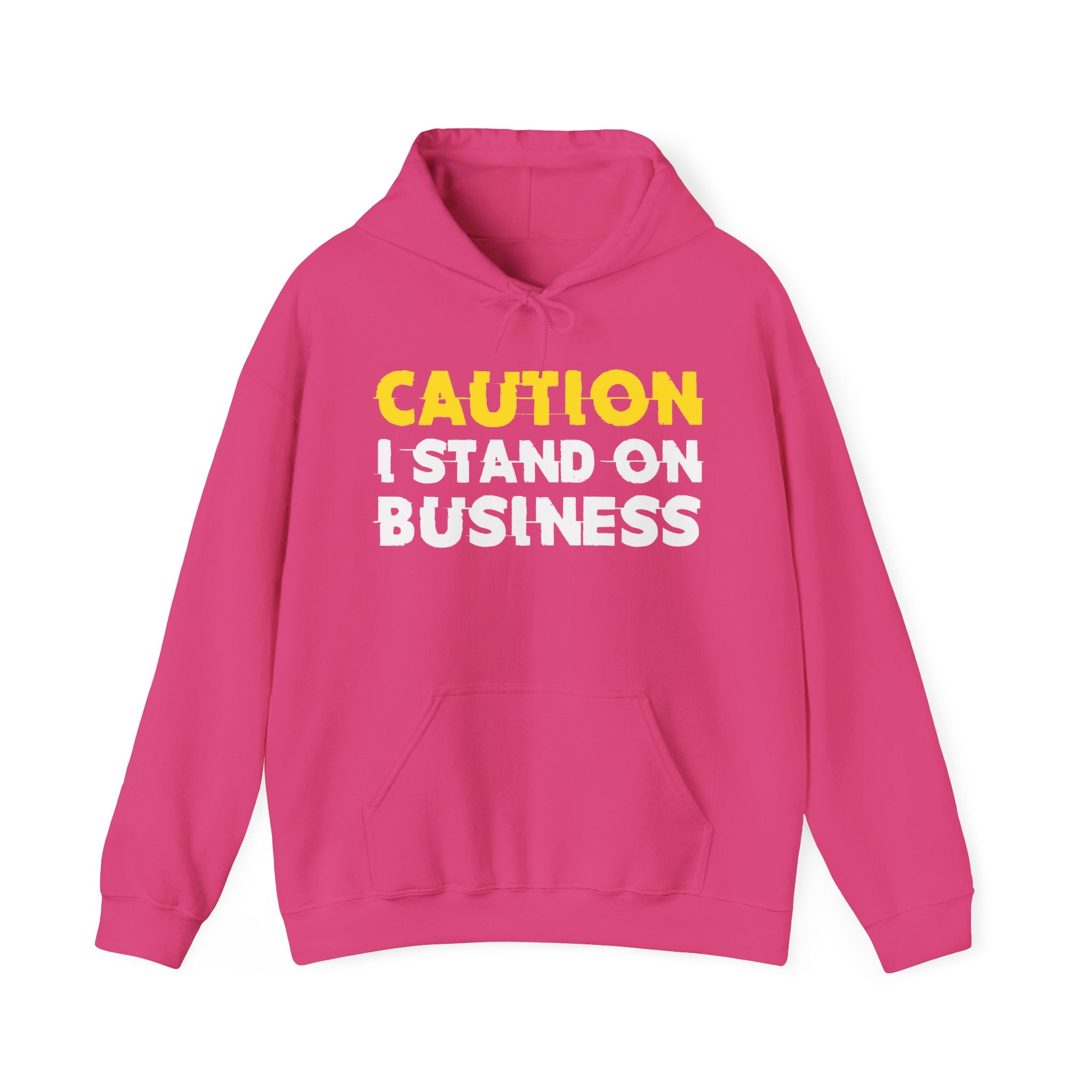 Caution I Stand On Business Hoodie – Funny Warning Graphic Hoodie