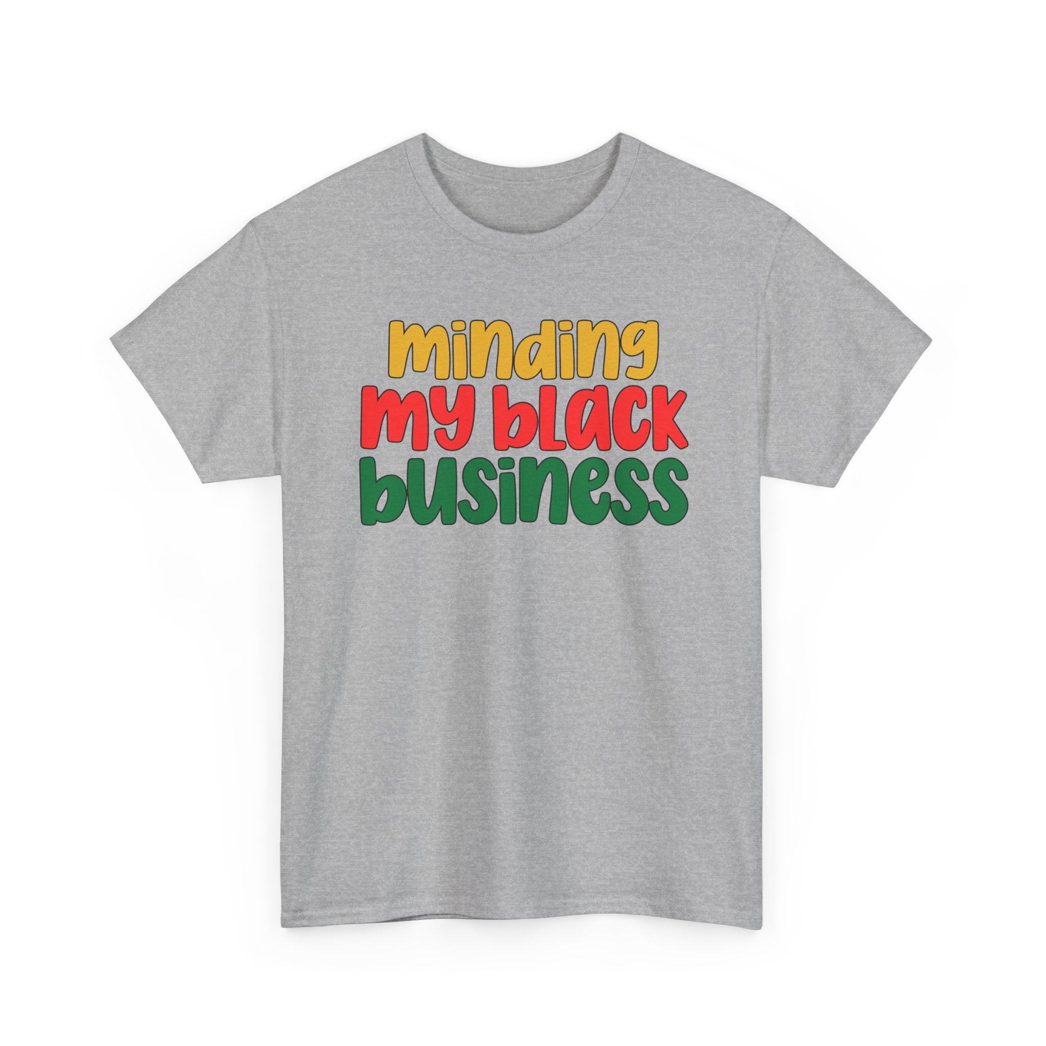 Minding My Black Business T-Shirt — Empowerment Graphic Tee