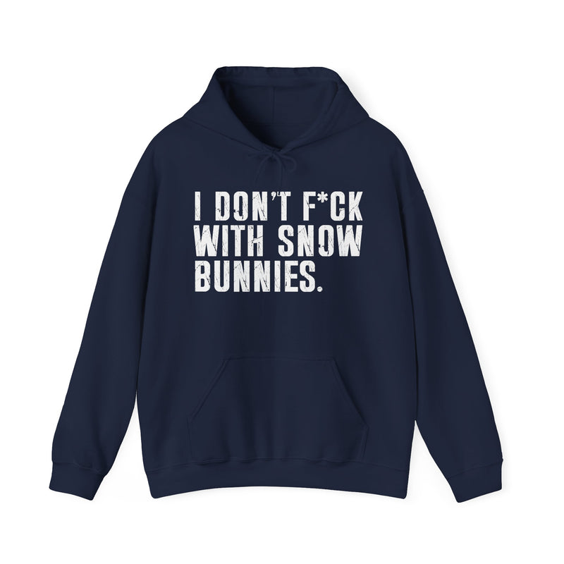 Navy hoodie with contrasting bold statement lettering reading I DON'T FUCK WIT SNOW BITCHES, front flat-lay view.