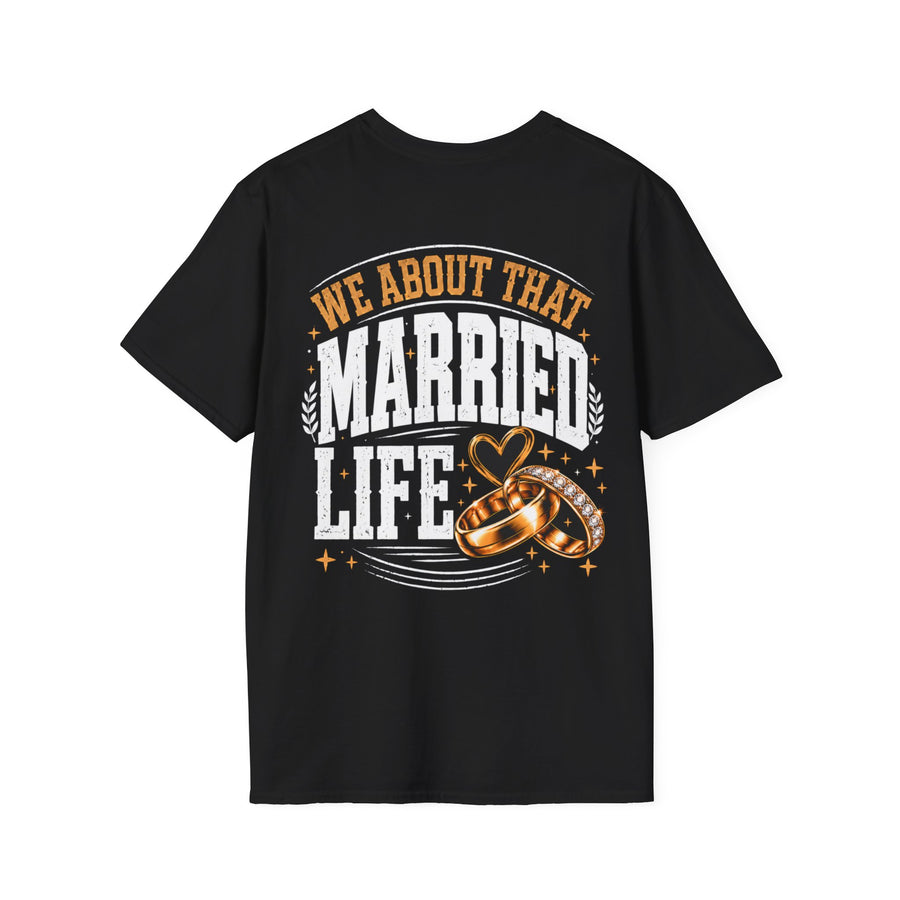 Black t-shirt with white statement lettering reading I'M ABOUT THAT MARRIED LIFE, front flat-lay view.