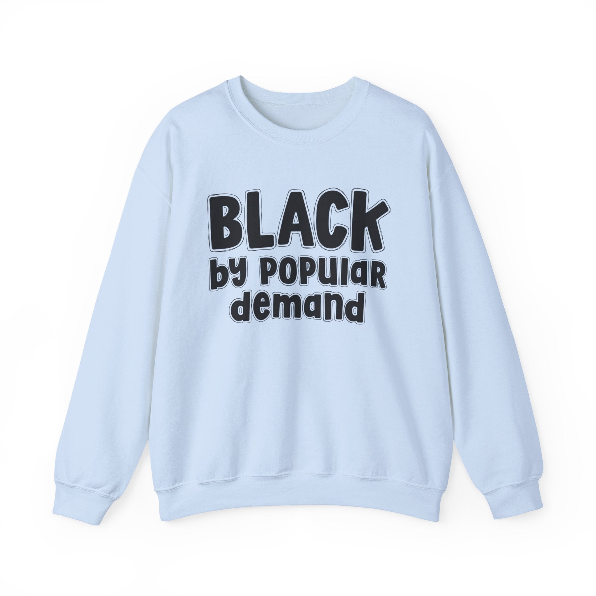 Black by Popular Demand — African American Pride Sweatshirt