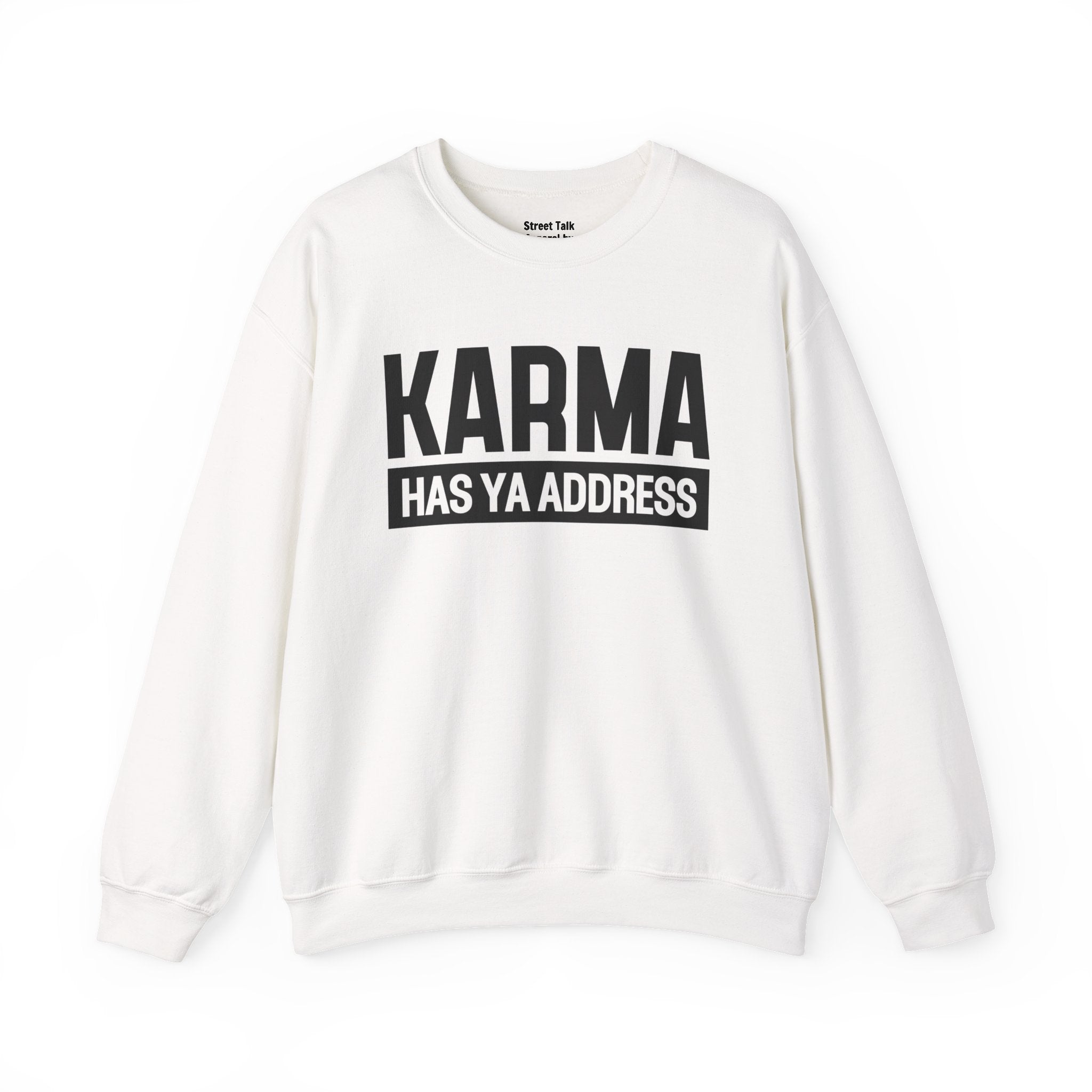 Karma Has Ya Address - Sweatshirt