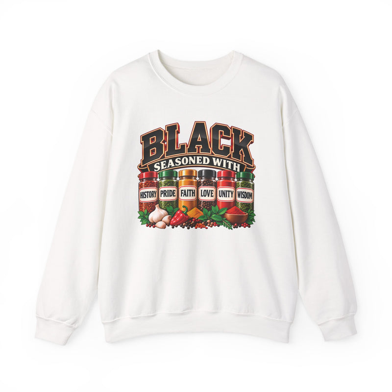 Black Seasoned With History Pride Faith Love Unity Wisdom — Sweatshirt