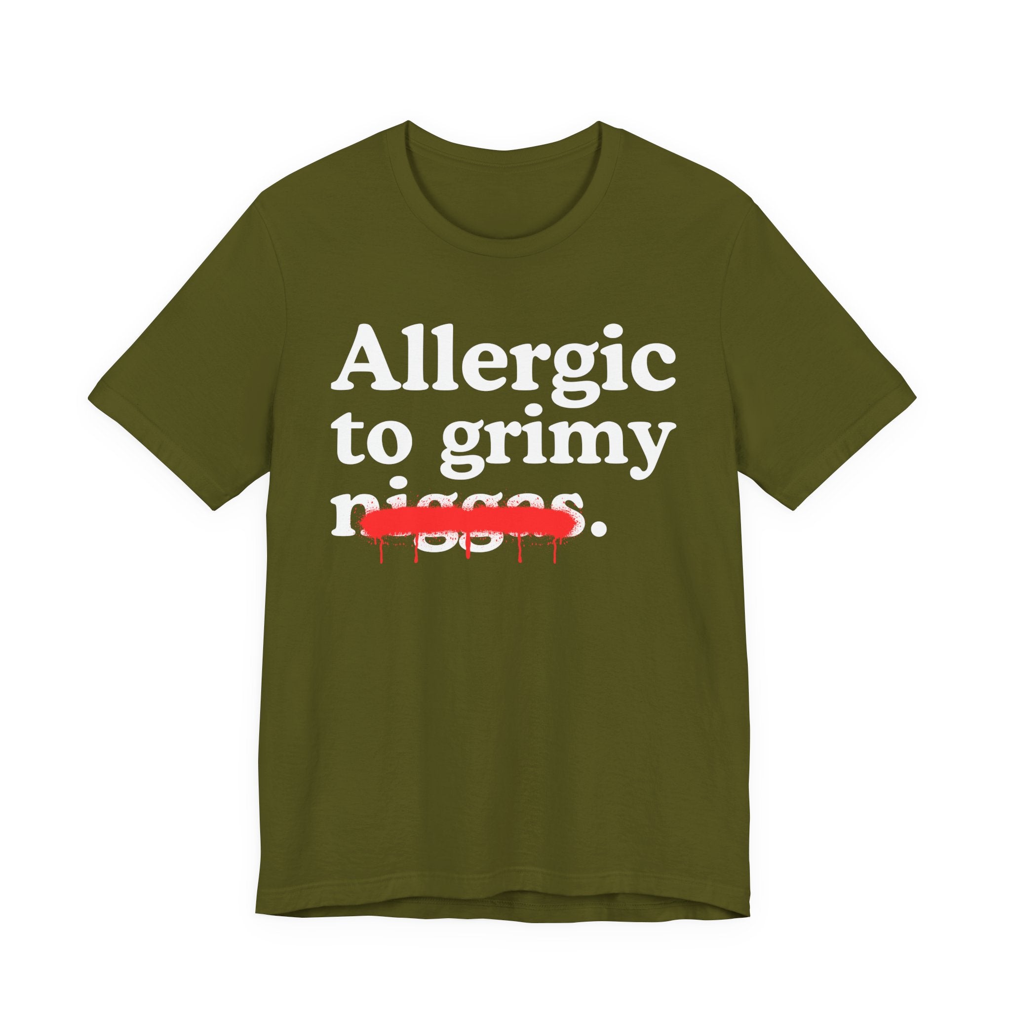 Allergic To Grimy Niggas — Sarcastic Statement T-Shirt