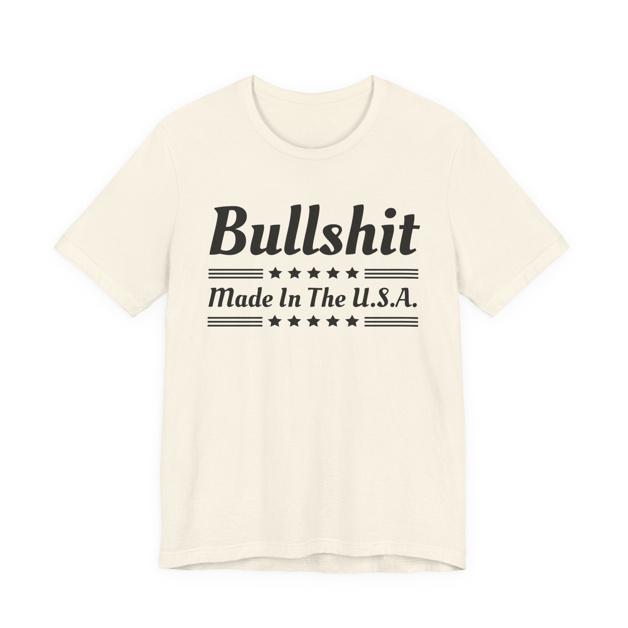 Bullshit Made In The USA T-shirt
