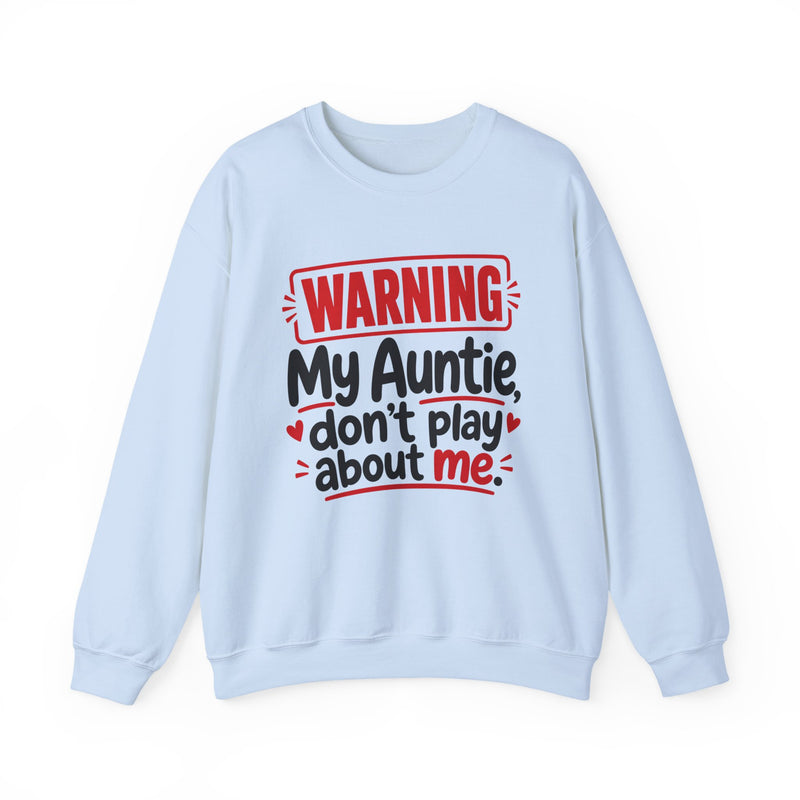 My Auntie, Don't Play About Me — Adult Parent-Child Sweatshirt