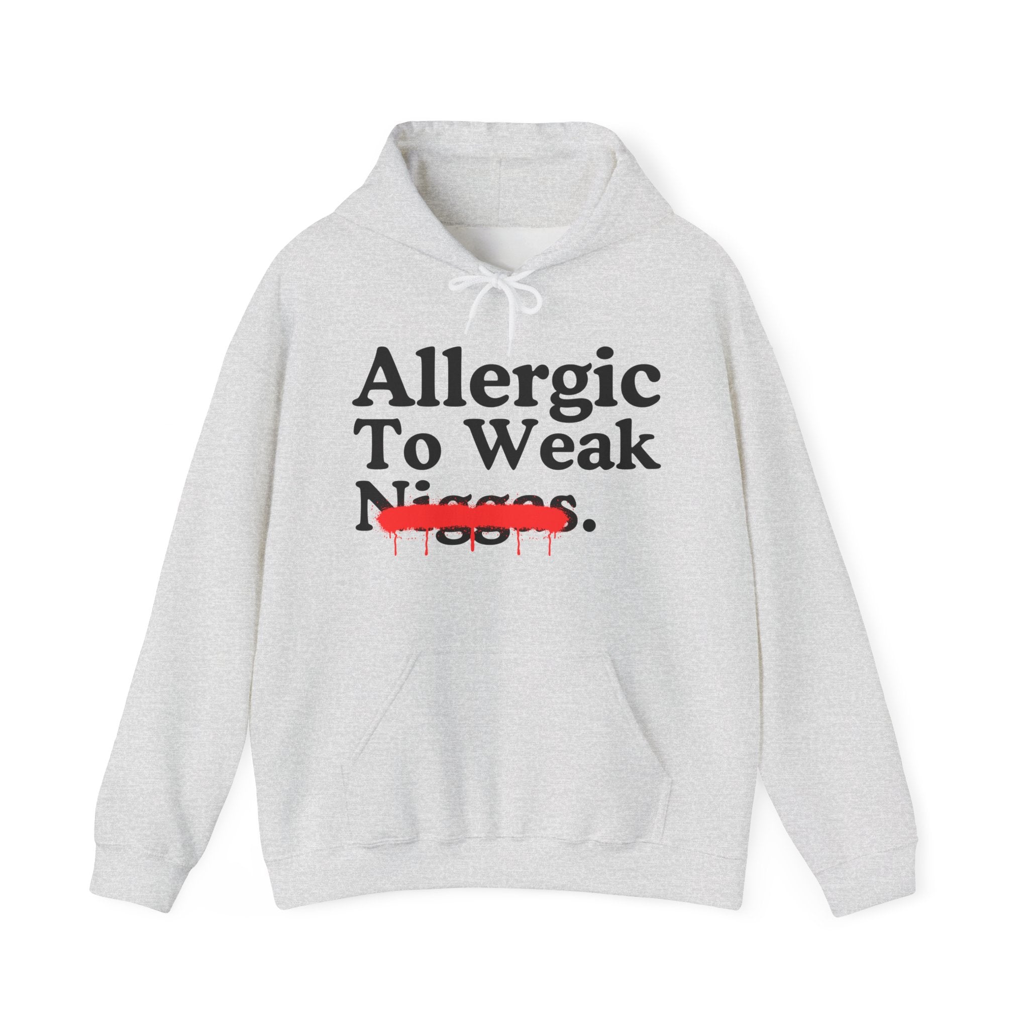 Allergic To Weak Niggas — Sarcastic Statement Hoodie