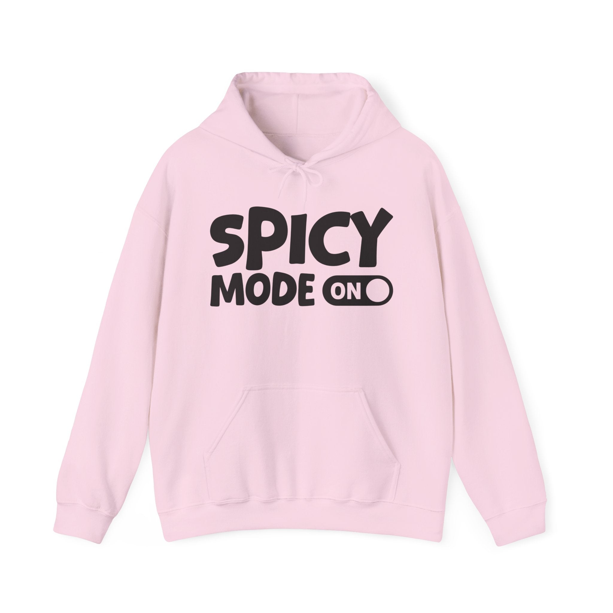 Spicy Mode On — Motivational Positive Graphic Hoodie