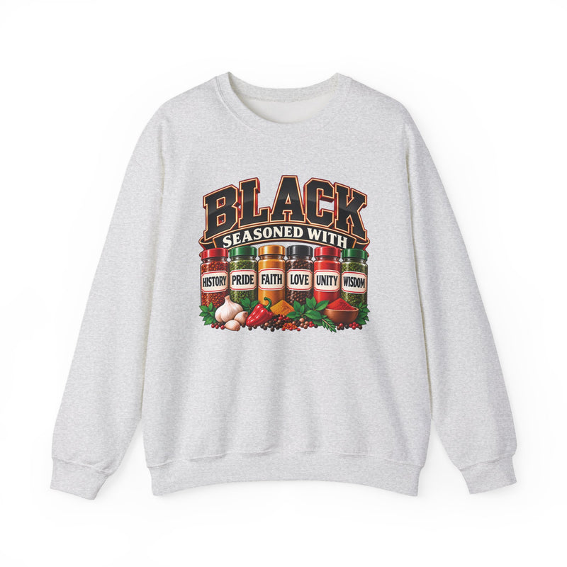 Black Seasoned With History Pride Faith Love Unity Wisdom — Sweatshirt