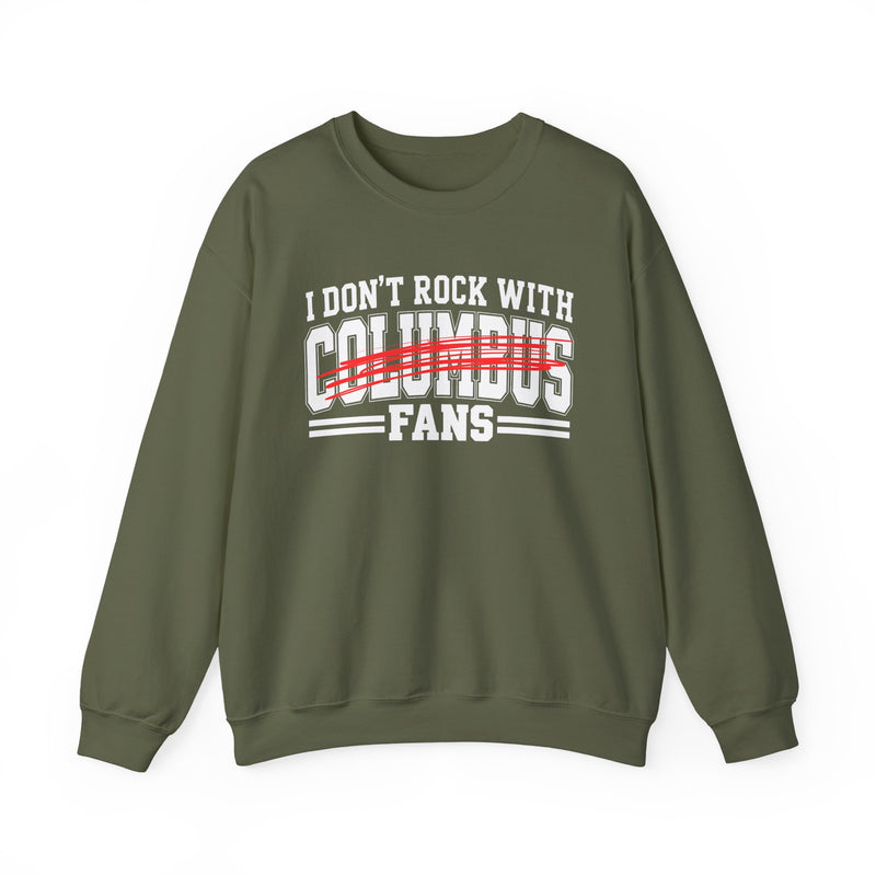 I Don’t Rock With Columbus Fans – Funny Sport Rivalry Sweatshirt